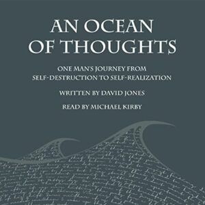 an ocean of thoughts: one man's journey from self-destruction to self-realization