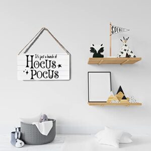 Funny Sign Decor It's Just a Bunch of Hocus Pocus Wooden Sign Plaque Wall Hanging Posters Artwork 12”X6” Rustic Home Decoration