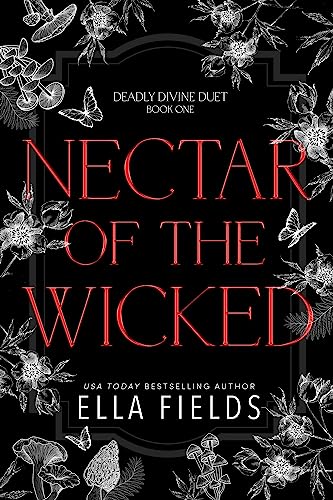 Nectar of the Wicked: An Enemies to Lovers Fantasy Romance (Deadly Divine Book 1)