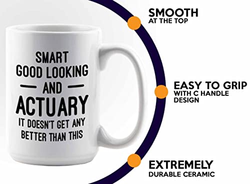 Flairy Land Actuary Coffee Mug 15oz White - Smart Good Looking Actuary - Actuaries Insurance Statiscian Accountant Analyst Auditor Data Scientist Bussiness Finance CPA