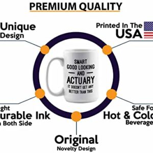 Flairy Land Actuary Coffee Mug 15oz White - Smart Good Looking Actuary - Actuaries Insurance Statiscian Accountant Analyst Auditor Data Scientist Bussiness Finance CPA