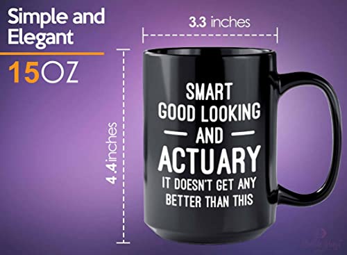 Actuary Coffee Mug 15oz Black - Smart Good Looking Actuary - Actuaries Insurance Statiscian Accountant Analyst Auditor Data Scientist Bussiness Finance CPA