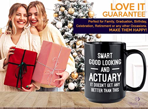 Actuary Coffee Mug 15oz Black - Smart Good Looking Actuary - Actuaries Insurance Statiscian Accountant Analyst Auditor Data Scientist Bussiness Finance CPA