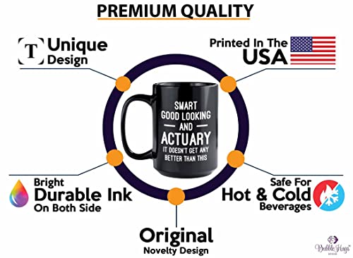 Actuary Coffee Mug 15oz Black - Smart Good Looking Actuary - Actuaries Insurance Statiscian Accountant Analyst Auditor Data Scientist Bussiness Finance CPA