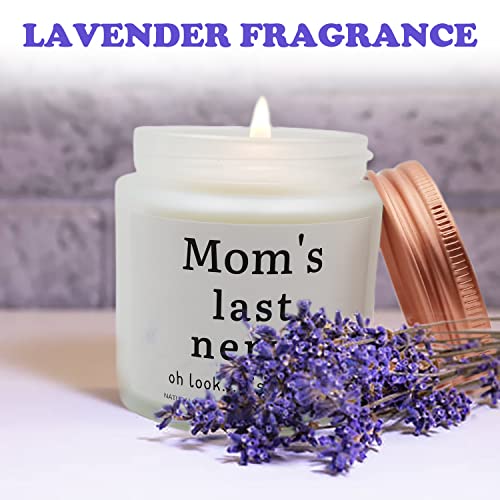 Gifts for Mom from Daughter Son,Mom's Last Nerve Funny Lavender Scented Candles,Unique Birthday Gift for Mother's Day Christmas Thanksgiving (4OZ)