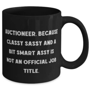 Cool Auctioneer 11oz 15oz Mug, Auctioneer. Because Classy Sassy and a Bit Smart, Present For Colleagues, Unique Gifts From Boss, Funny auctioneer gift ideas, Auctioneer gag gifts, Funny auctioneer