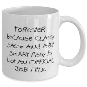 Joke Forester Gifts, Forester. Because Classy Sassy and a Bit Smart Assy, Unique Idea Birthday 11oz 15oz Mug Gifts For Coworkers, Forest green cup, Coffee mug, Tea cup, Travel mug, Water bottle