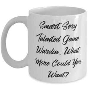 Perfect Game warden Gifts, Smart Sexy Talented Game Warden, Game warden 11oz 15oz Mug From Team Leader, Gifts For Colleagues