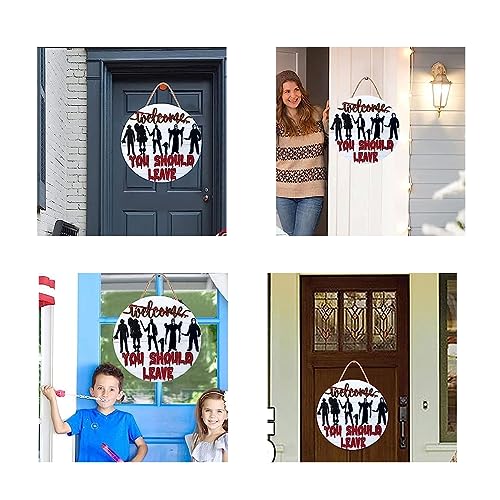 Horror Welcome Sign for Front Door, You Should Leave" Sign Home Decor, Halloween Wall Decoration Bar Pub Bathroom/Toilet/Wall Decor Sign