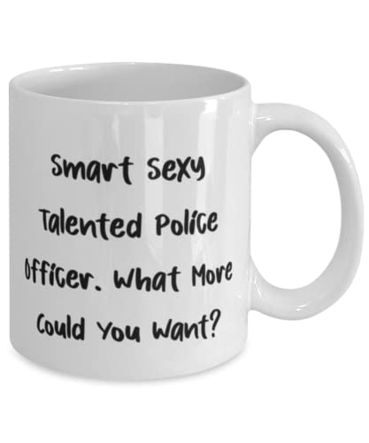 New Police officer Gifts, Smart Sexy Talented Police Officer, Best Graduation 11oz 15oz Mug For Men Women, Cup From Boss, Police officer birthday gift ideas, Gifts for police officers, Unique