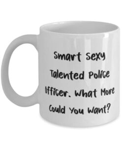 new police officer gifts, smart sexy talented police officer, best graduation 11oz 15oz mug for men women, cup from boss, police officer birthday gift ideas, gifts for police officers, unique