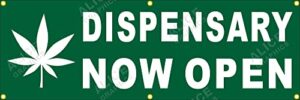 22" x 66" dispensary now open vinyl banner sign (design #2), existing text change available (optional)