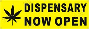 22" x 66" dispensary now open vinyl banner sign (design #6), existing text change available (optional)