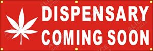 22" x 66" dispensary coming soon vinyl banner sign (design #3), existing text change available (optional)