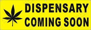 22" x 66" dispensary coming soon vinyl banner sign (design #6), existing text change available (optional)