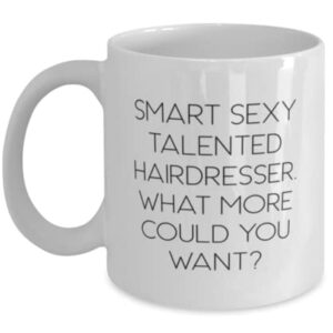 Inspirational Hairdresser Gifts, Smart Sexy Talented Hairdresser, Hairdresser 11oz 15oz Mug From Colleagues, Cup For Colleagues, Gift ideas for colleagues, Best gifts for colleagues, Unique gifts