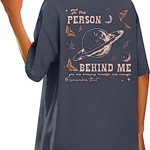 Women's Oversized T Shirts You Matter Shirt Dear Person Behind Me tee Grey