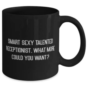 Inspire Receptionist Gifts, Smart Sexy Talented Receptionist. What More, Unique 11oz 15oz Mug For Coworkers, Cup From Friends, Gift ideas for coworkers, Unique gifts for coworkers, Gifts for male