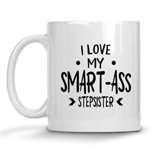 void strider coffee mug i love my stepsister smart-ass stepsister funny sarcastic gag gift novelty 240606