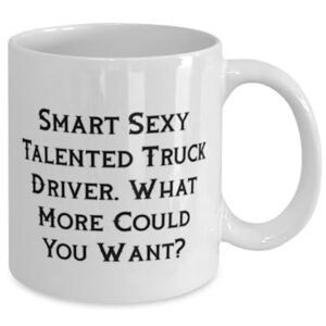 Inappropriate Truck driver Gifts, Smart Sexy Talented Truck Driver. What More, Fun 11oz 15oz Mug For Friends From Coworkers, Funny mugs, Mug gift, Gift for coffee lover, Unique coffee mug, Cool coffee