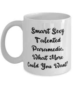 love paramedic gifts, smart sexy talented paramedic. what more could, paramedic 11oz 15oz mug from friends, cup for coworkers, paramedic gift ideas, gifts for paramedics, paramedic graduation gifts,