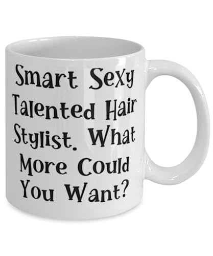 Smart Sexy Talented Hair Stylist. Hairstylist 11oz 15oz Mug, Motivational Hairstylist Gifts, Cup For Men Women from Colleagues, Friends mug, Mug gift, Gift for friends