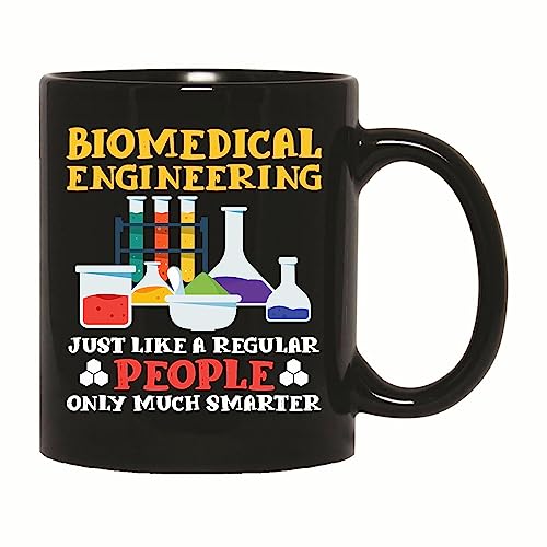 Biomedical Engineers Gift Idea - Perfect for the Smart People 11oz 15oz Black Coffee Mug