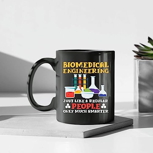 Biomedical Engineers Gift Idea - Perfect for the Smart People 11oz 15oz Black Coffee Mug