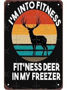 new vintage metal tin sign copy of im into fitness fitness deer in my freezer garden bar man cave bathroom kitchen garage christmas halloween girlfriend boyfriend 8" x 12"