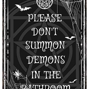 Spooky Metal Sign Please Do Not Summon Demons In The Bathroom,Gothic Bathroom Decor Wall Art,Halloween Decorations Witchy Goth Room Decor 12x8 Inches