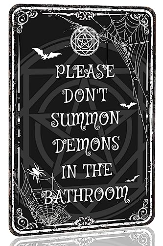 Spooky Metal Sign Please Do Not Summon Demons In The Bathroom,Gothic Bathroom Decor Wall Art,Halloween Decorations Witchy Goth Room Decor 12x8 Inches