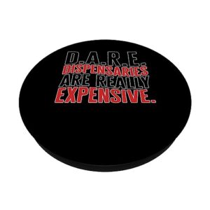 Dispensary DARE Dispensaries Are Really Expensive Pharmacist PopSockets Swappable PopGrip