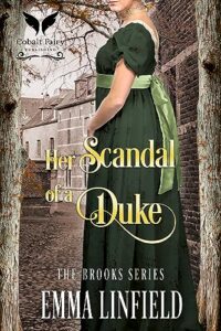 her scandal of a duke: a historical regency romance novel (the brooks book 4)