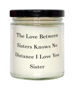 epic sister gifts, the love between sisters knows no distance i love you sister, inspire scent candle for sister, from sister