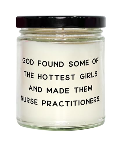 God Found Some of The Hottest. Nurse Practitioner Scent Candle, Funny Nurse Practitioner Gifts, for Colleagues from Colleagues, Nurse Practitioner Birthday Present, Nurse Practitioner Birthday Gift