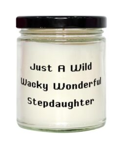 fancy stepdaughter gifts, just a wild wacky wonderful stepdaughter, birthday gifts, scent candle for stepdaughter from mother, gifts for stepdaughters, appreciation gifts for stepdaughters,