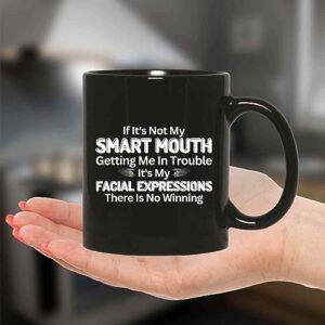 Sarcasm Saying Gift for Smart Creative Witty Daughter 11oz 15oz Black Coffee Mug