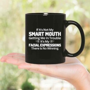 Sarcasm Saying Gift for Smart Creative Witty Daughter 11oz 15oz Black Coffee Mug