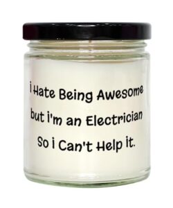 joke electrician gifts, i hate being awesome but i'm an electrician so, unique idea scent candle for coworkers, from coworkers, gift ideas, present, birthday, electrical
