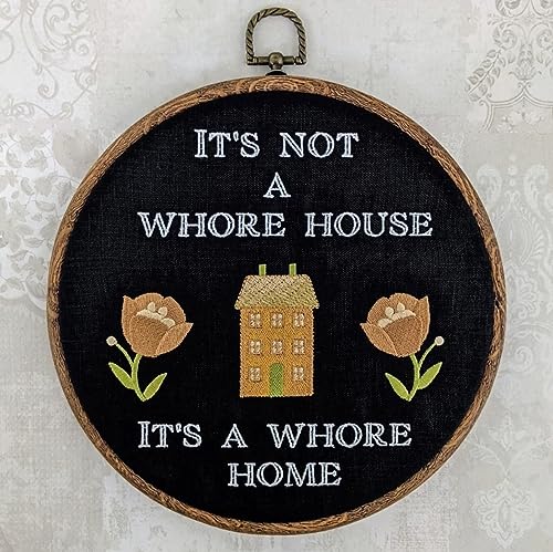 It's not a whore house, It's a whore home. Machine embroidery 8" hoop. Gothic decor. welcome sign, hoop art, Halloween decor (#3 Natural wood)