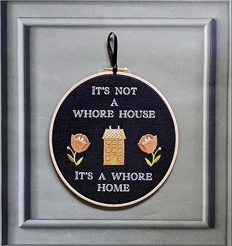 It's not a whore house, It's a whore home. Machine embroidery 8" hoop. Gothic decor. welcome sign, hoop art, Halloween decor (#3 Natural wood)