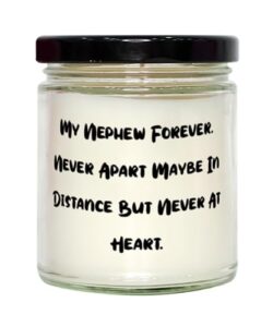 nice nephew gifts, my nephew forever. never apart maybe in distance but, inappropriate birthday scent candle for uncle from, inexpensive nephew gifts, budget nephew gifts, cheap nephew birthday