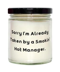 fun manager gifts, sorry i'm already taken by a smokin' hot manager, manager scent candle from friends, gifts for colleagues, gift for manager, gift for boss, scented candle, candles
