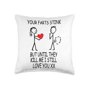 funny meme quote your farts stink but until they kill me i still love you xx throw pillow, 16x16, multicolor