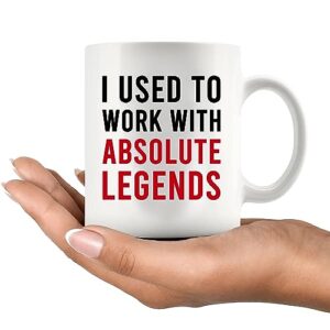 Panvola I Used To Work With Absolute Legend Coworker Retirement New Job Goodbye Workplace Office Colleague Coffee Mug 11 oz