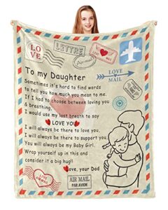 to my daughter blanket from dad | super soft daughter gifts letter printed throw blankets 50"x60" | daughter gifts from dad for bed couch | valentines birthday present ideas for daughter from dad