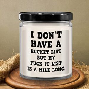 The Improper Mug I Dont Have A Bucket List Fuck It List Candle for Friends Coworker Sassy Birthday Christmas Ideas Rude Sarcastic Profanity 9 Oz. Vanilla Scented Soy W