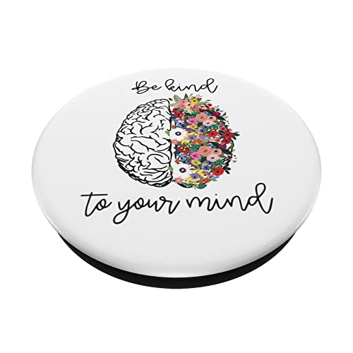 Be Kind To Your Mind Funny Women Mental Health Awareness PopSockets Swappable PopGrip