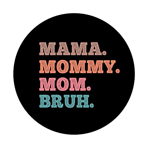 Funny Sarcastic Mom Mama Mommy Mom Bruh Mom Sarcastic Quotes PopSockets Swappable PopGrip