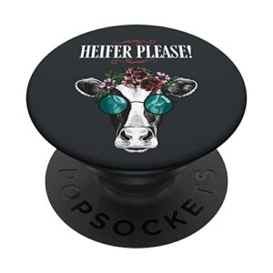 heifer please shirt vintage country sayings heifer popsockets swappable popgrip